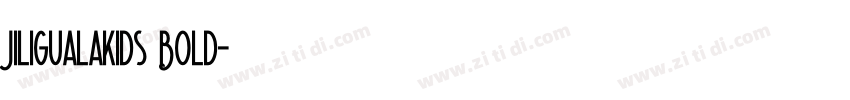 Jiligualakids Bold字体转换